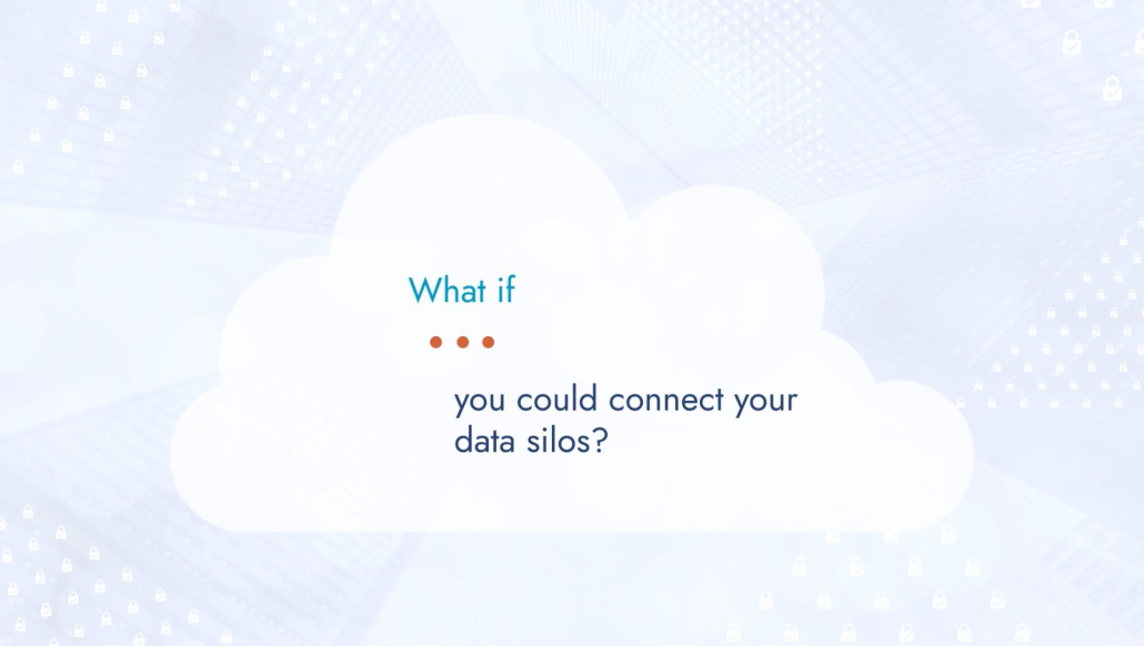 Data Visibility - Connect your silos